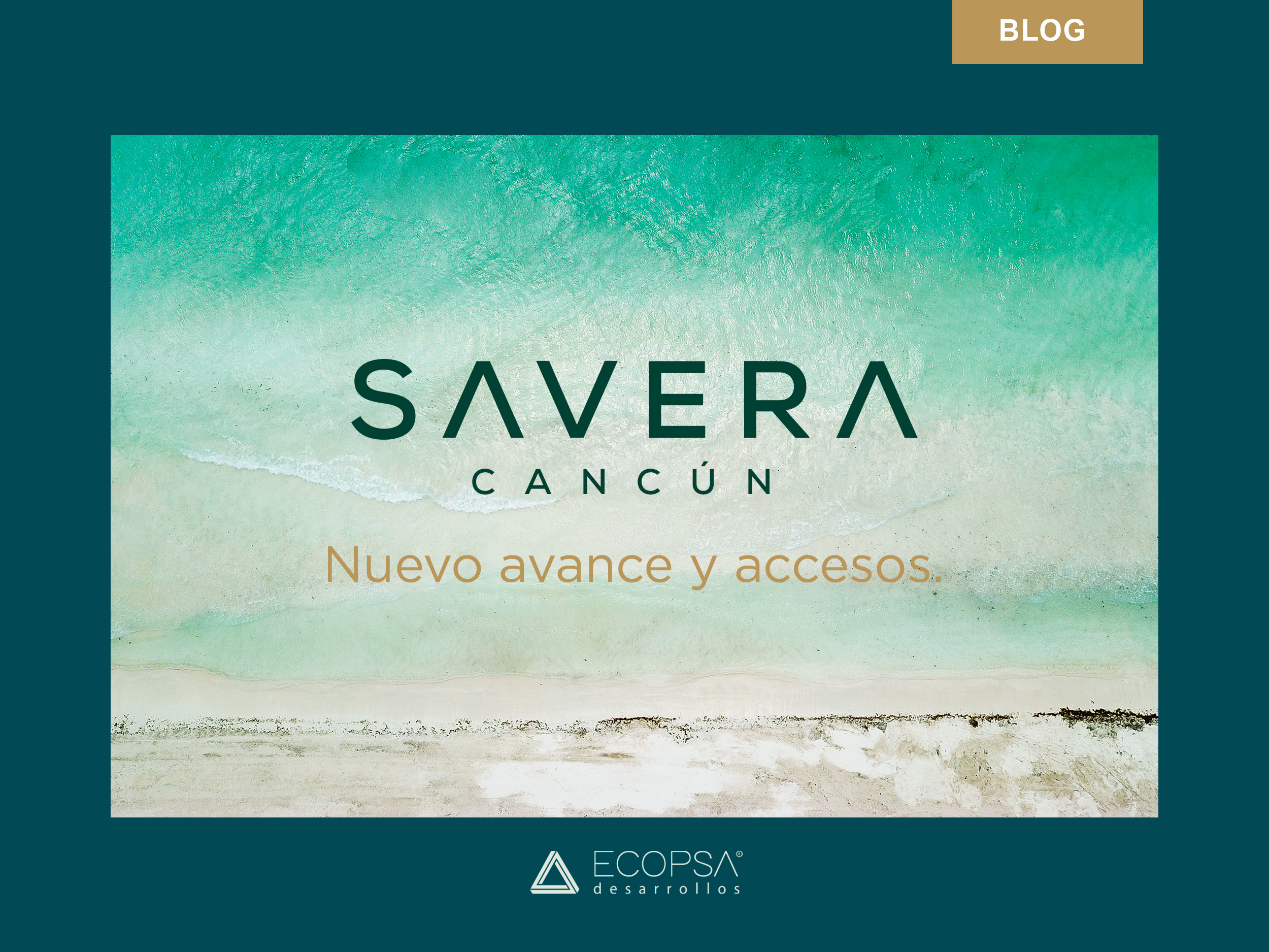 SAVERA Cancún: conexión y plusvalía en marcha